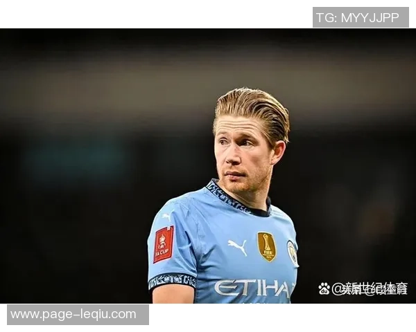 德布劳内的足球智慧与场上表现如何影响曼城的战术布局与球队成绩
